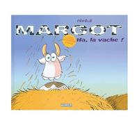 Margot Tome 1 - Ha, La Vache !