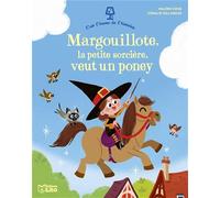 Margouillote, la petite sorcière, veut un poney