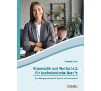 Margret Taube Grammatik und Wortschatz für kaufmännische Berufe: Eine Üb (Poche)