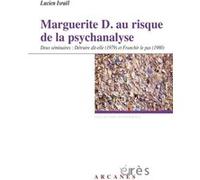Marguerite D. au risque de la psychanalyse Lucien Israël (Auteur), Charlotte Herfray (Préface)