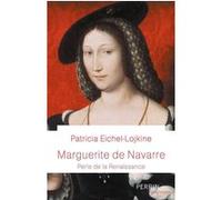 Patricia Eichel-Lojkine – Marguerite de Navarre – Perle de la Renaissance – Perrin