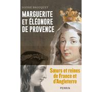 Marguerite de Provence et Eléonore d'Angleterre - Soeurs et reines de France et d'Angleterre - Sophie Cassagnes-Brouquet - Perrin - broché - Essai