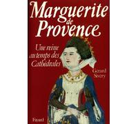 Marguerite de Provence - Une reine au temps des cathédrales - Gérard Sivéry - Fayard - Livre