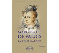 Marguerite de Valois La reine Margot - Alain Joblin - Ellipses - broché - Biographie