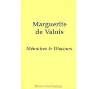 Marguerite De Valois - Mémoires Et Discours