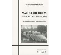 Marguerite Duras Au Risque De La Philosophie - Pascal, Rousseau, Diderot, Kierkegaard, Lévinas