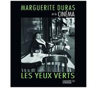 Marguerite Duras Et Le Cinéma - Les Yeux Verts
