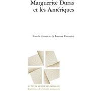 Marguerite Duras et les Amériques Philippe Antoine (Collection dirigée par), Pascale Auraix-Jonchière (Collection dirigée par), Llewellyn Brown (Collection dirigée par), Laurent Camerini (Editeur du v