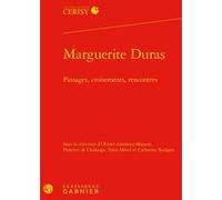 Marguerite Duras Olivier Ammour-Mayeur (Editeur du volume), Florence De Chalonge (Editeur du volume), Yann Mével (Editeur du volume), Catherine Rodgers (Editeur du volume), Pierre Glaudes (Collection 