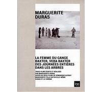 Marguerite Duras réalisatrice : La Femme du Gange, Vera Baxter + des journées entières dans Les Arbres