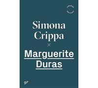 Marguerite Duras - Simona Crippa - Presses Universitaires Vincennes - broché - Essai