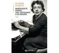Marguerite Duras, une jouissance à en mourir