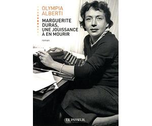 Marguerite Duras, une jouissance à en mourir