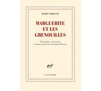 Marguerite et les grenouilles: Chroniques, portraits et autres histoires de Saint-Florent
