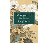 Marguerite - fleur des chants Fleur des chants - Joseph Deiss - Éditions de l'Aire - broché - Roman