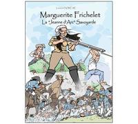 Marguerite Frichelet - La "Jeanne D'arc" Savoyarde