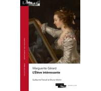 Marguerite Gérard, L'élève intéressante - Guillaume Faroult - El Viso - broché - Monographie