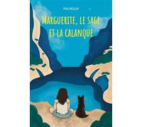 Marguerite, le sage et la calanque - Pia Roux - Librinova - broché - Roman