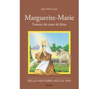 Agnès Richomme – Marguerite-Marie, l'amour du Cœur de Jésus – Livre