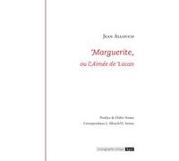 Marguerite ou l aimee de lacan. 3e edition Jean Allouch (Auteur)