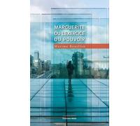 Marguerite Ou L'exercice Du Pouvoir