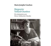 Marguerite Teillard-Chambon En communion avec Pierre Teilhard de Chardin - Marie Josephe Conchon - Salvator - broché - Essai