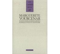 Marguerite Yourcenar, du Mont-Noir aux Monts-Déserts Collectif (Auteur), Anne-Yvonne Julien (Edité par)
