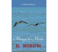 Margui De Malta: El Secuestro: 2 (Sobre Las Olas De Malta)
