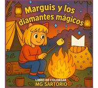 Marguis y los diamantes mágicos para colorear: Libro infantil para pintar inspirado en el mundo de Marguis y los diamantes mágicos