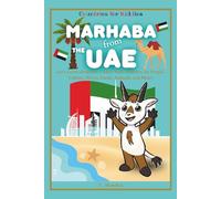 Marhaba from the UAE: Let's Learn about the United Arab Emirates, Its People, Culture, Places, Foods, Animals, and More!