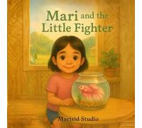 Mari and the Little Fighter: Building Character Through Stories