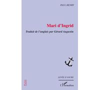 Mari d'Ingrid - Traduit de l'anglais par Gérard Augustin - Paul Henry - L'harmattan - broché - Poésie
