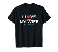 Mari drôle, J'aime ma Femme Quand Elle me Laisse Aller à la pêche T-Shirt