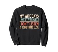 Mari drôle, ma femme dit que j'ai 2 défauts sarcastiques vieux de 80 ans Sweatshirt