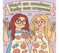 Mari en couleur, Kelly aux crayons