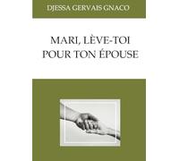 Mari, lève-toi pour ton épouse