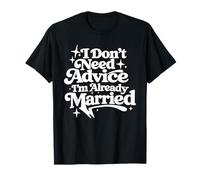 Mari marié, Je n'ai Pas Besoin de Conseils, Je suis déjà marié T-Shirt