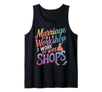 Mari Marriage is A Workshop I Work My Wife Shops Débardeur