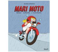 Mari Moto - Tome 1 - Seule Contre L'ouragan