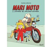 Mari Moto, tome 2: L'Affaire des animaux disparus