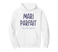 Mari Parfait édition limitée Humour Cadeau Original Homme Sweat à Capuche