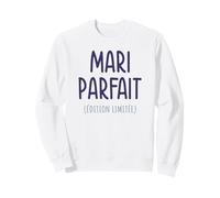 Mari Parfait édition limitée Humour Cadeau Original Homme Sweatshirt