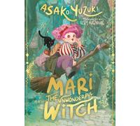 Mari the Unwonderful Witch An enchanting, mischievous and magical adventure from the bestselling author of BUTTER - Asako Yuzuki - Puffin - ebook (ePub) - Livre