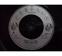 MARI WILSON - MARI WILSON - BABY ITS TRUE - 7" VINYL