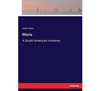 Maria: A South American romance