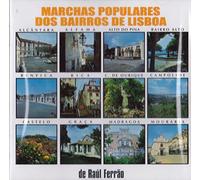 Maria Adelaide, Fernando Bapti - Marchas Populares Dos Bairros De Lisboa De Raul Ferrao [CD] 1998