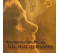 Maria & Adventuram Tri Ventura - Un Filo Di Pazzia [Import]