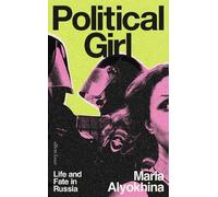 Maria Alyokhina Political Girl (Relié)