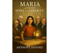 Maria and the Sons of Liberty