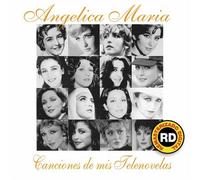 Maria, Angelica - Canciones De Mis Telenovelas